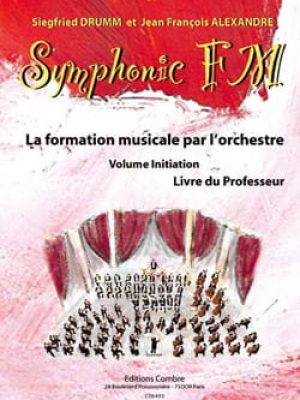 Symphonic FM Initiation : Professeur / Drumm Siegfried – Alexandre Jean François