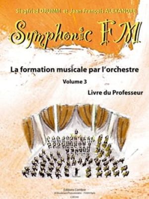 Symphonic FM Vol.3 : Professeur / Drumm Siegfried – Alexandre Jean François