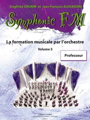 Symphonic FM Vol.5 : Professeur / Drumm Siegfried – Alexandre Jean François