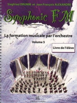 Symphonic FM Vol.5 : Elève : Trompette / Drumm Siegfried – Alexandre Jean François