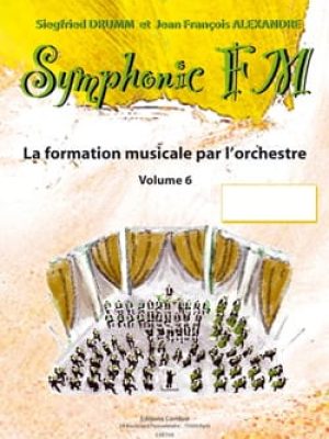 Symphonic FM Vol.6 : Elève : Hautbois / Drumm Siegfried – Alexandre Jean François