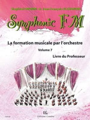 Symphonic FM Vol.7 : Professeur / Drumm Siegfried – Alexandre Jean François