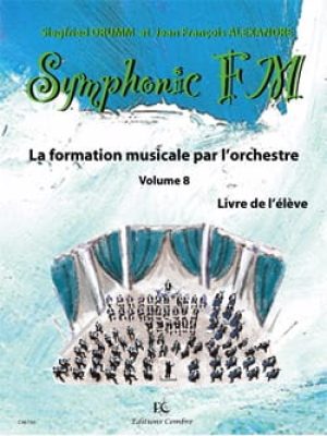 Symphonic FM Vol.8 : Elève : Guitare / Drumm Siegfried – Alexandre Jean François