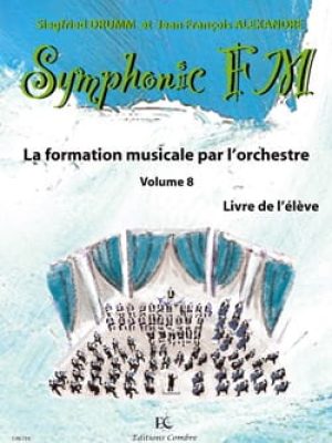 Symphonic FM Vol.8 : Elève : Saxophone / Drumm Siegfried – Alexandre Jean François