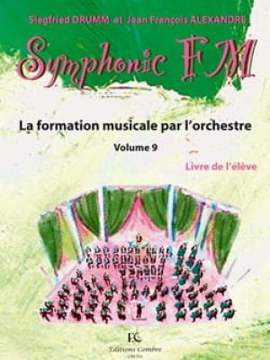 Symphonic FM Vol.9 : Elève : Hautbois / Drumm Siegfried – Alexandre Jean François