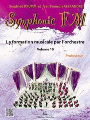 Symphonic FM Vol.10 : Professeur / Drumm Siegfried – Alexandre Jean François
