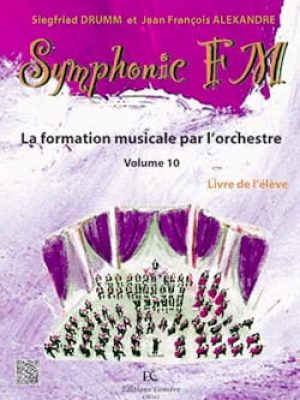 Symphonic FM Vol.10 : Elève : Harpe / Drumm Siegfried – Alexandre Jean François