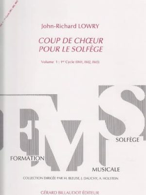 Coup de choeur pour le solfege volume 1 / Lowry John-Richard