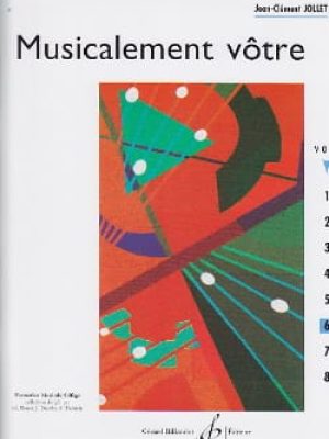 Musicalement votre volume 6 / Jollet Jean-Clément