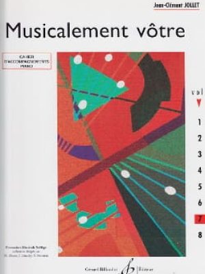Musicalement votre volume 7 accompagnements professeur / Jollet Jean-Clément