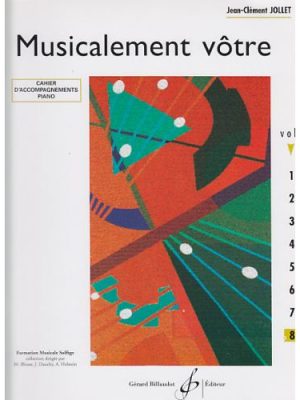 Musicalement votre volume 8 accompagnements professeur / Jollet Jean-Clément
