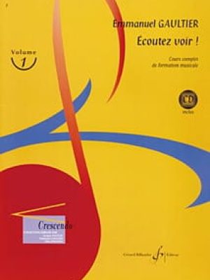Ecoutez voir ! Volume 1 / Gaultier Emmanuel