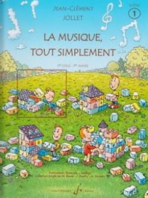 La musique tout simplement volume 1 eleve / Jollet Jean-Clément