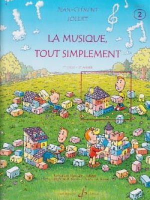 La musique tout simplement volume 2 eleve / Jollet Jean-Clément