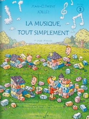 La musique tout simplement volume 3 eleve / Jollet Jean-Clément