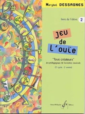 Jeu de l&rsquo;ouie volume 2 – eleve / Dessagnes Marybel