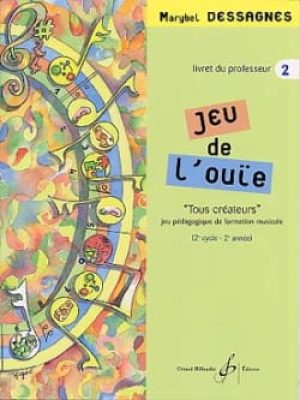 Jeu de l&rsquo;ouie volume 2 – professeur / Dessagnes Marybel