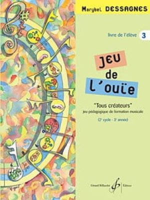 Jeu de l&rsquo;ouie volume 3 – eleve / Dessagnes Marybel