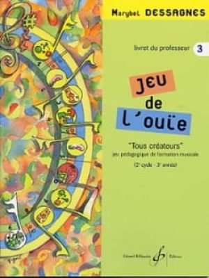 Jeu de l&rsquo;ouie volume 3 – professeur / Dessagnes Marybel