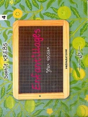 Enfantillages – jeux vocaux volume 4 – preparatoire / Krebs Sophie