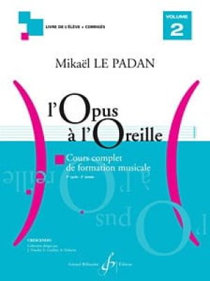 L&rsquo;opus a l&rsquo;oreille volume 2 / Le Padan Mikaël