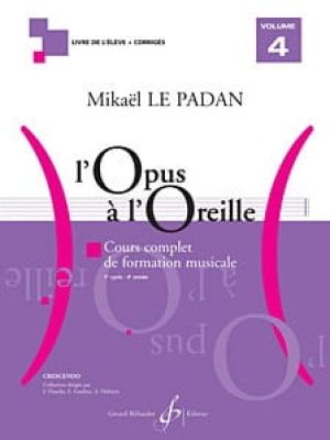 L&rsquo;opus a l&rsquo;oreille volume 4 / Le Padan Mikaël