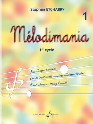 Melodimania volume 1 / Etcharry Stephan