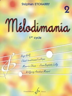 Melodimania volume 2 / Etcharry Stephan
