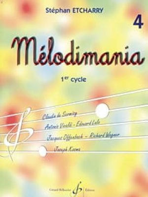 Melodimania volume 4 / Etcharry Stephan
