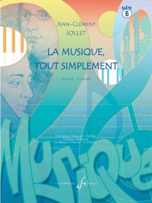 La musique tout simplement volume 6 eleve / Jollet Jean-Clément