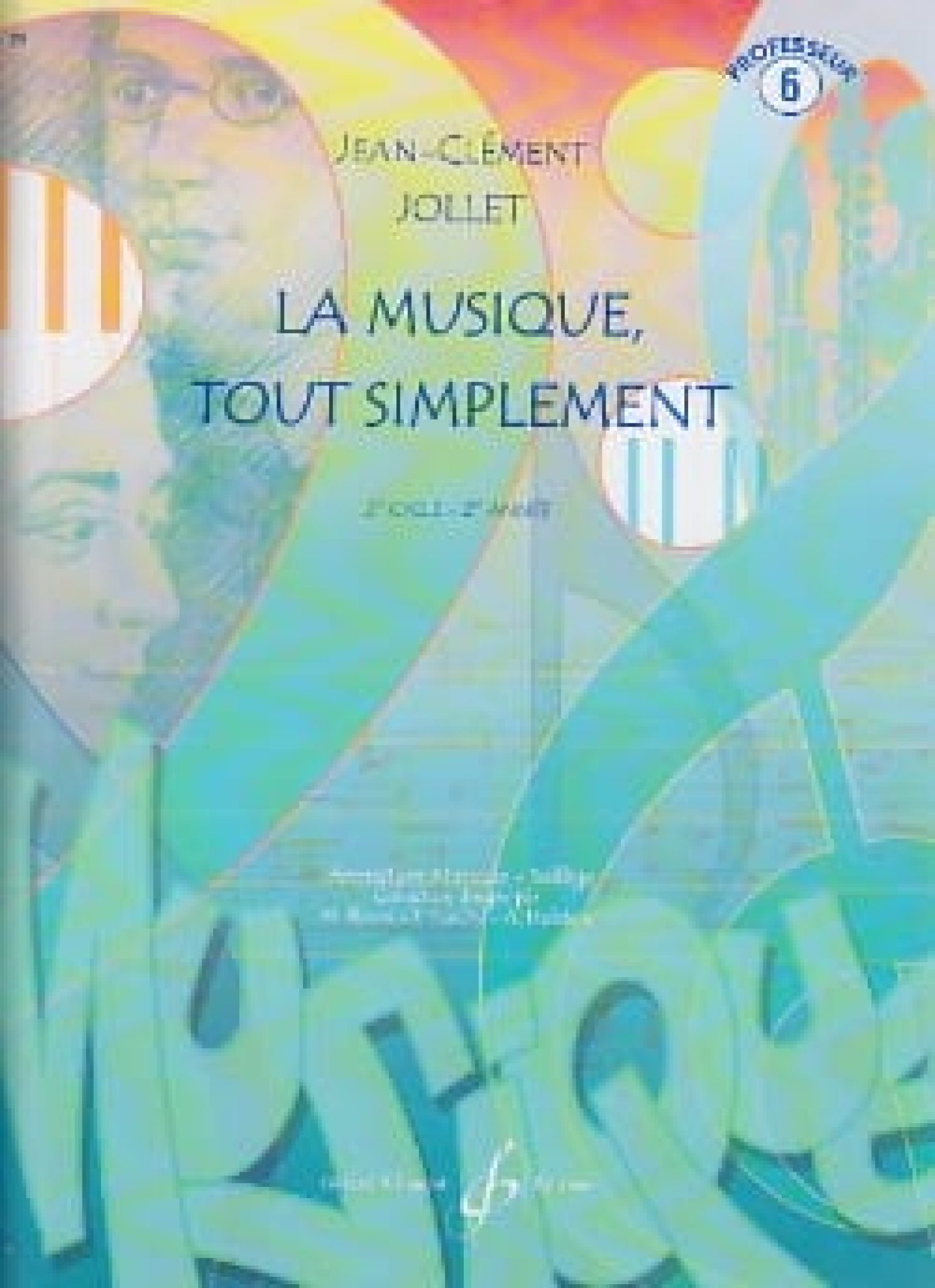 La Formation Musicale En 2ème Cycle Volume 6