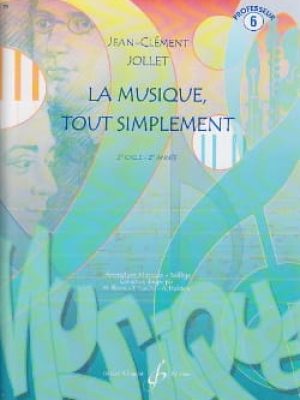 La musique tout simplement volume 6 professeur / Jollet Jean-Clément