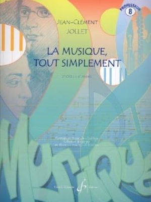 La musique tout simplement volume 8 professeur / Jollet Jean-Clément