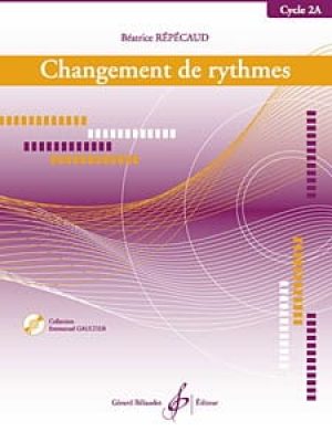 Changement de rythmes – cycle 2a / Repecaud Béatrice