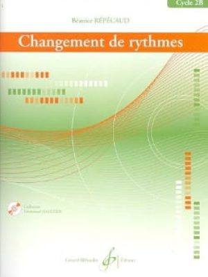 Changement de rythmes – cycle 2b / Repecaud Béatrice