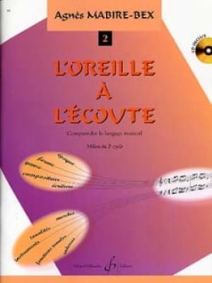 L&rsquo;oreille a l&rsquo;ecoute volume 2 / Mabire-Bex Agnes CD inclus