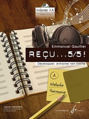 Recu…5/5 – cycle i 1ere annee – volume a–melodie harmonie / Gaultier Emmanuel
