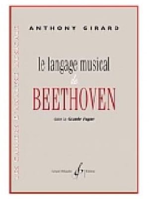 Le langage musical de beethoven dansla grande fugue / Girard Anthony