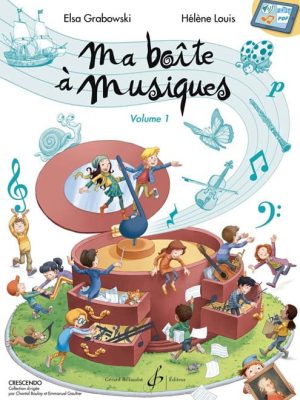 Ma boite a musiques volume 1 / Grabowski Elsa
