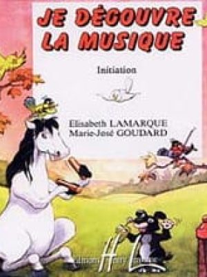 Je découvre la musique – Initiation (CD) /Lamarque Elisabeth – Goudard Marie-José
