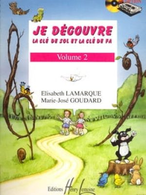 Je découvre la clé de Sol et Fa Vol.2 / Lamarque Elisabeth – Goudard Marie-José