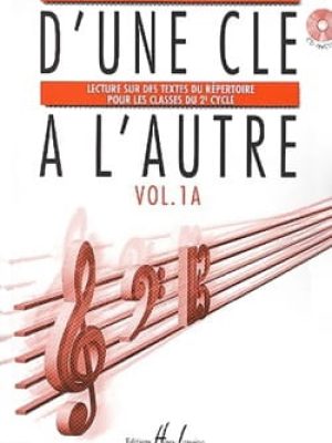 D&rsquo;une clé à l&rsquo;autre Vol.1A (CD inclus) / Lamarque Elisabeth – Goudard Marie-José