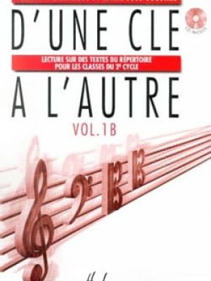 D&rsquo;une clé à l&rsquo;autre Vol.1B (CD inclus) / Lamarque Elisabeth – Goudard Marie-José