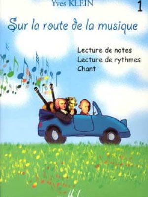 Sur la route de la musique Vol.1 / Klein Yves