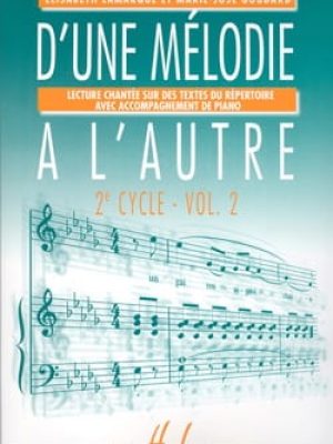 D&rsquo;une mélodie à l&rsquo;autre Vol.2 / Lamarque Elisabeth – Goudard Marie-José