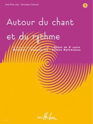 Autour du chant et du rythme Vol.1 / Joly Jean-Paul – Canonici Véronique