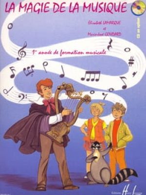 La magie de la musique Vol.1 / Lamarque Elisabeth – Goudard Marie-José