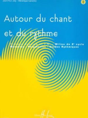Autour du chant et du rythme Vol.2 / Joly Jean-Paul – Canonici Véronique
