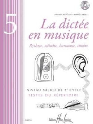 La dictée en musique Vol.5 – milieu du 2eme cycle (CD inclus) / Chepelov Pierre – Menut Benoît