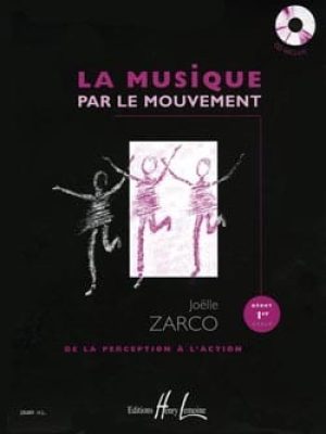 La Musique par le mouvement (CD inclus) / Zarco Joëlle